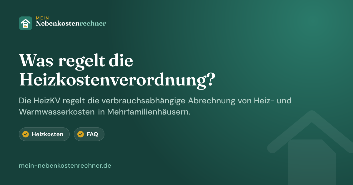 Was regelt die Heizkostenverordnung? — FAQ Nebenkosten